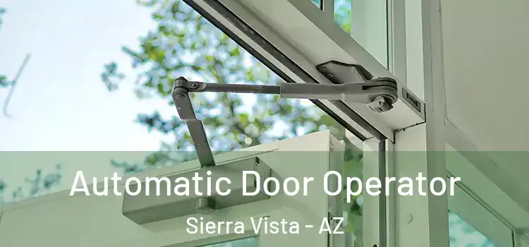 Automatic Door Operator Sierra Vista - AZ