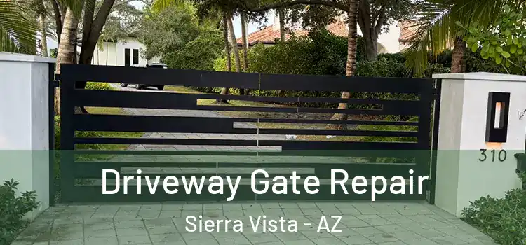 Driveway Gate Repair Sierra Vista - AZ
