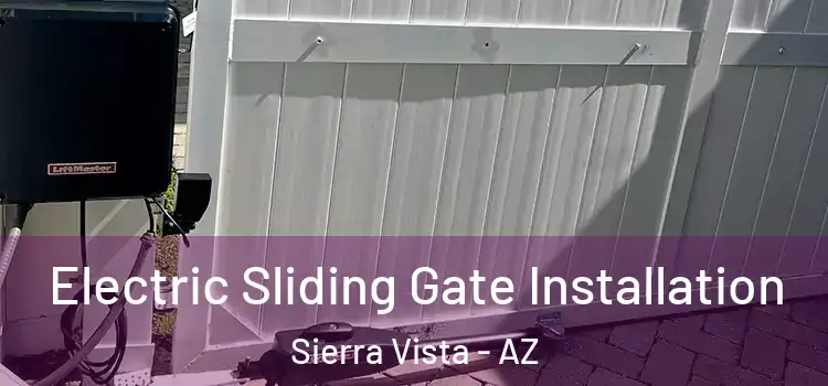  Electric Sliding Gate Installation Sierra Vista - AZ