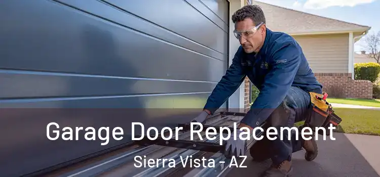  Garage Door Replacement Sierra Vista - AZ