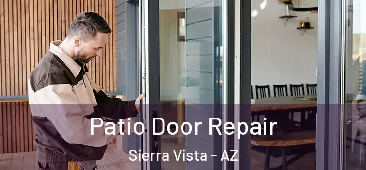 Patio Door Repair Sierra Vista - AZ