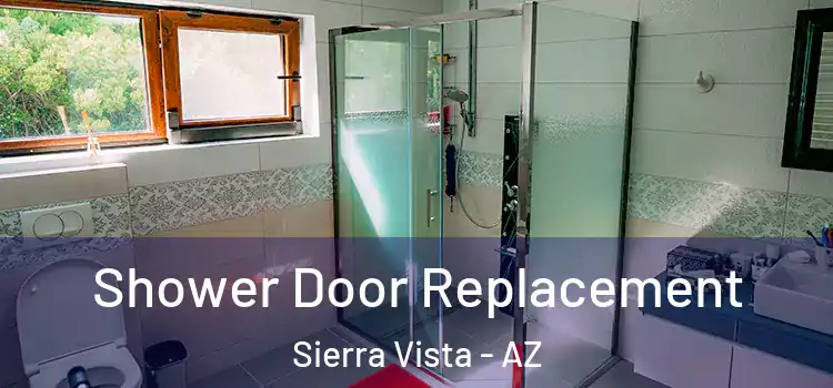  Shower Door Replacement Sierra Vista - AZ