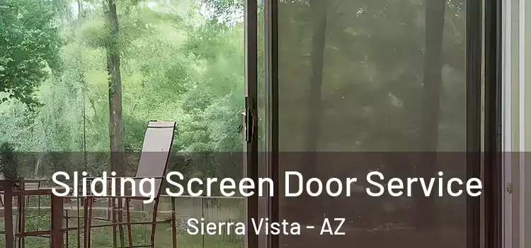 Sliding Screen Door Service Sierra Vista - AZ